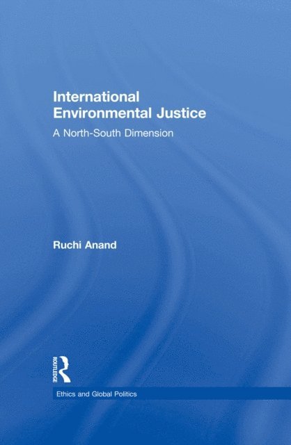 Ruchi Anand - International Environmental Justice, E-bok