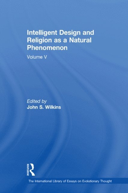 John S. Wilkins - Intelligent Design and Religion as a Natural Phenomenon, E-bok