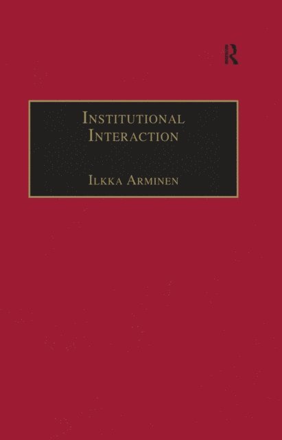 Ilkka Arminen - Institutional Interaction, E-bok