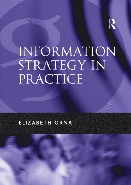 Elizabeth Orna - Information Strategy in Practice, E-bok