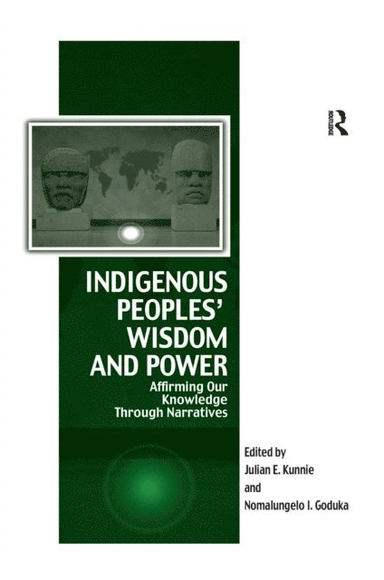 Nomalungelo Goduka, Julian Kunnie - Indigenous Peoples' Wisdom and Power, E-bok