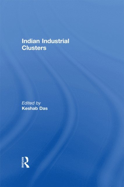 Keshab Das - Indian Industrial Clusters, E-bok