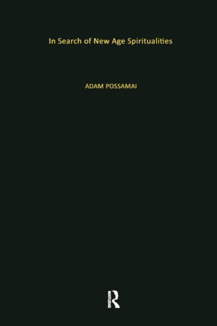 Adam Possamai - In Search of New Age Spiritualities, E-bok