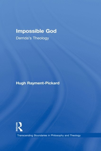 Hugh Rayment-Pickard - Impossible God, E-bok