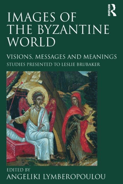 Angeliki Lymberopoulou - Images of the Byzantine World, E-bok