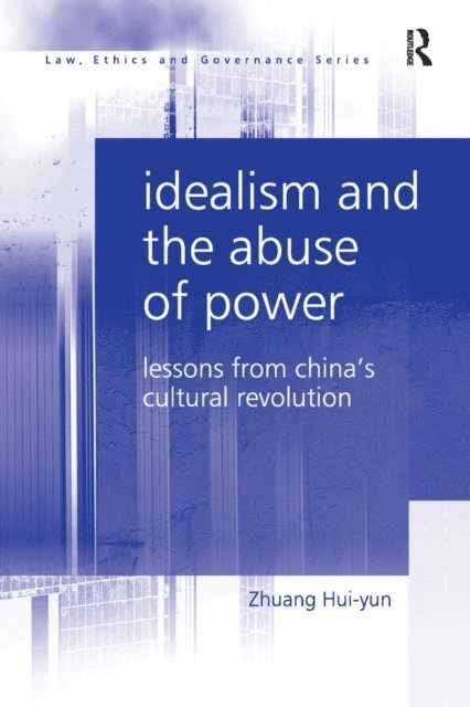 Zhuang Hui-yun - Idealism and the Abuse of Power, E-bok