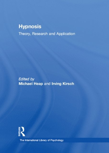 Irving Kirsch, Michael Heap - Hypnosis, E-bok