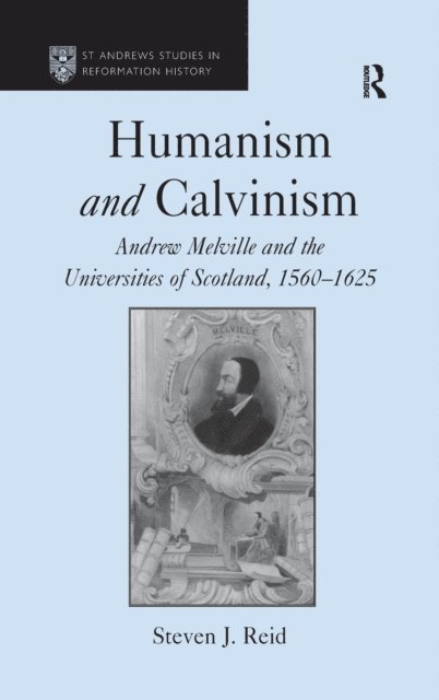 Steven J. Reid - Humanism and Calvinism, E-bok