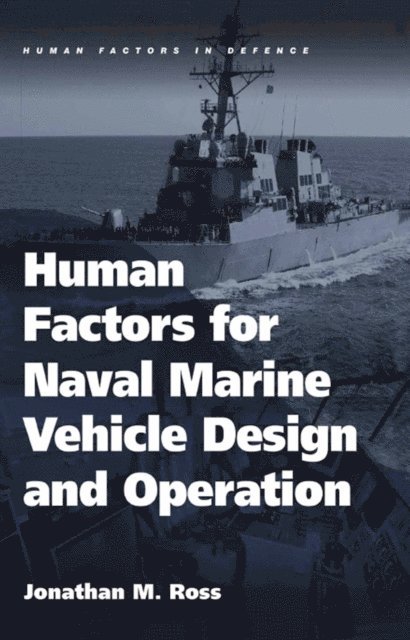 Jonathan M. Ross - Human Factors for Naval Marine Vehicle Design and Operation, E-bok