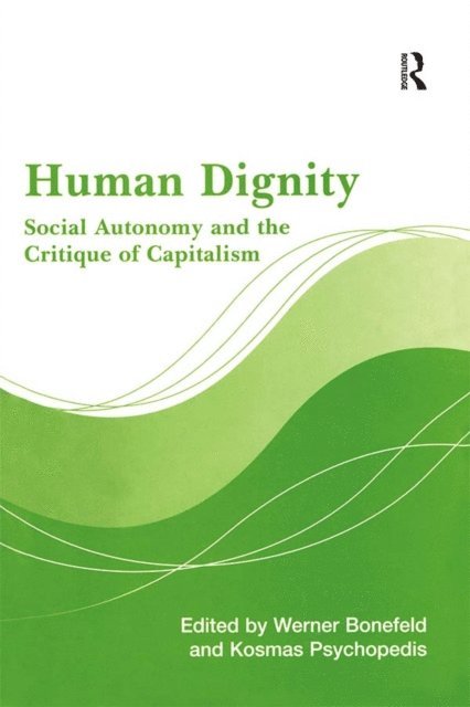 Kosmas Psychopedis, Werner Bonefeld - Human Dignity, E-bok