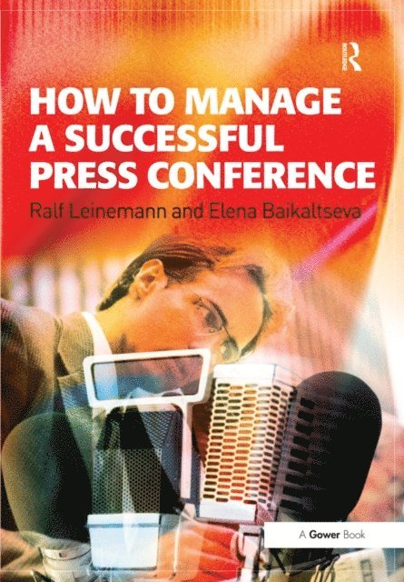 Ralf Leinemann - How to Manage a Successful Press Conference, E-bok