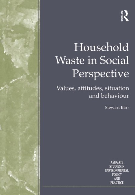 Stewart Barr - Household Waste in Social Perspective, E-bok