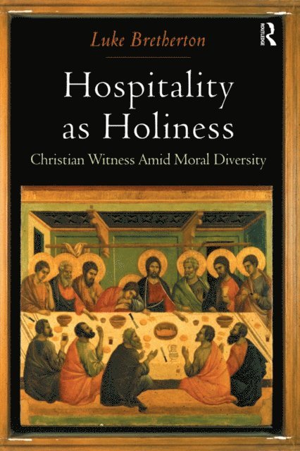 Luke Bretherton - Hospitality as Holiness, E-bok