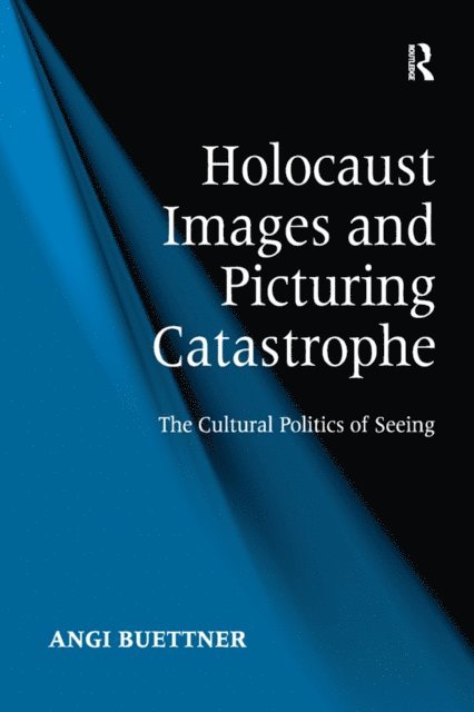 Angi Buettner - Holocaust Images and Picturing Catastrophe, E-bok. Tillgänglighet: Lägg i varukorg
