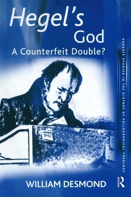 William Desmond - Hegel's God, E-bok