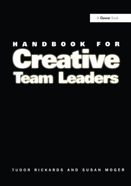 Susan Moger, Tudor Rickards - Handbook for Creative Team Leaders, E-bok