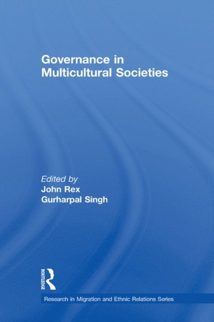 Gurharpal Singh, John Rex - Governance in Multicultural Societies, E-bok