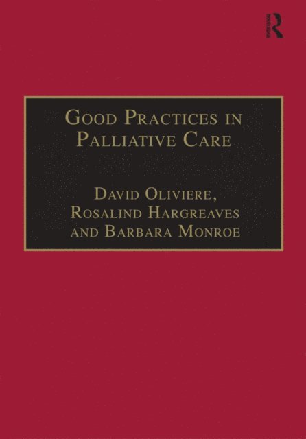 Rosalind Hargreaves, David Oliviere - Good Practices in Palliative Care, E-bok