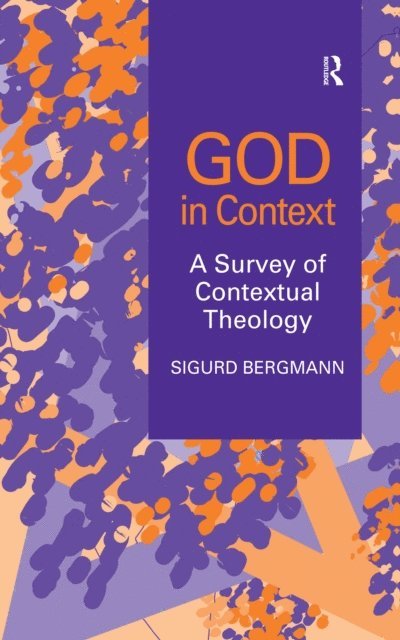 Sigurd Bergmann - God in Context, E-bok