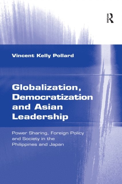 Vincent Kelly Pollard - Globalization, Democratization and Asian Leadership, E-bok