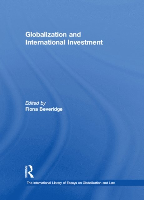 Fiona Beveridge - Globalization and International Investment, E-bok