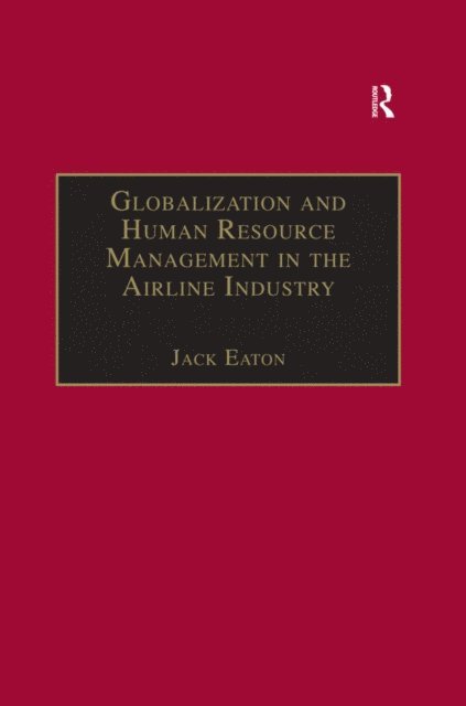 Jack Eaton - Globalization and Human Resource Management in the Airline Industry, E-bok