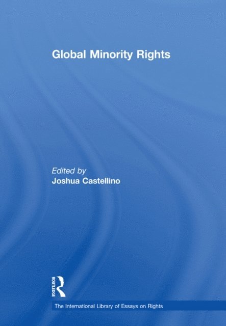 Joshua Castellino - Global Minority Rights, E-bok