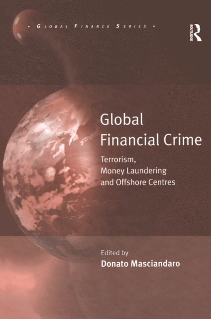 Donato Masciandaro - Global Financial Crime, E-bok