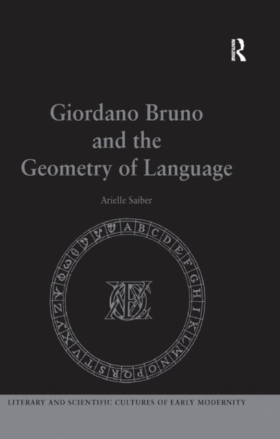 Arielle Saiber - Giordano Bruno and the Geometry of Language, E-bok. Tillgänglighet: Lägg i varukorg