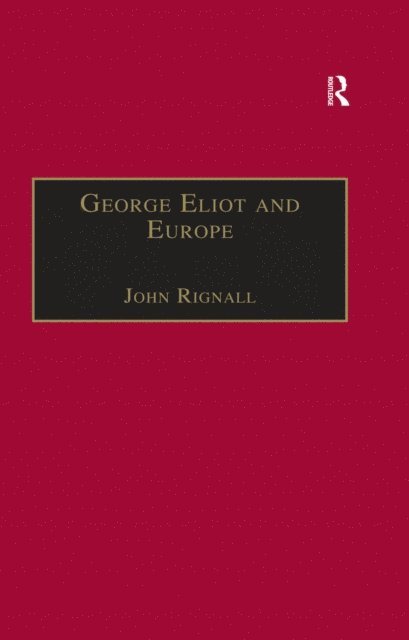 John Rignall - George Eliot and Europe, E-bok