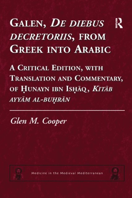 Glen M. Cooper - Galen, De diebus decretoriis, from Greek into Arabic, E-bok