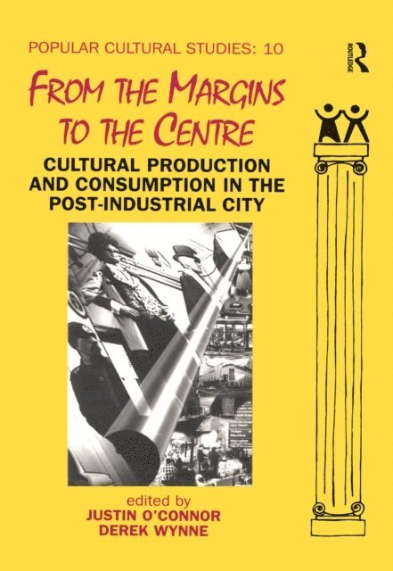 Justin O'Connor - From the Margins to the Centre, E-bok
