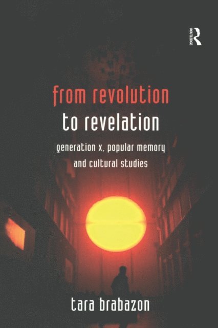Tara Brabazon - From Revolution to Revelation, E-bok