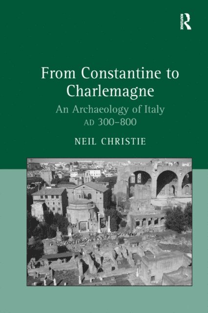 Neil Christie - From Constantine to Charlemagne, E-bok