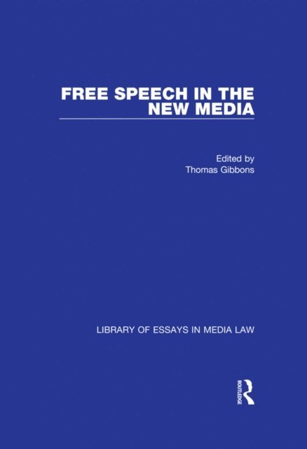 Thomas Gibbons - Free Speech in the New Media, E-bok
