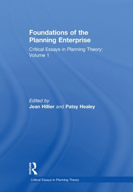 Patsy Healey, Jean Hillier - Foundations of the Planning Enterprise, E-bok