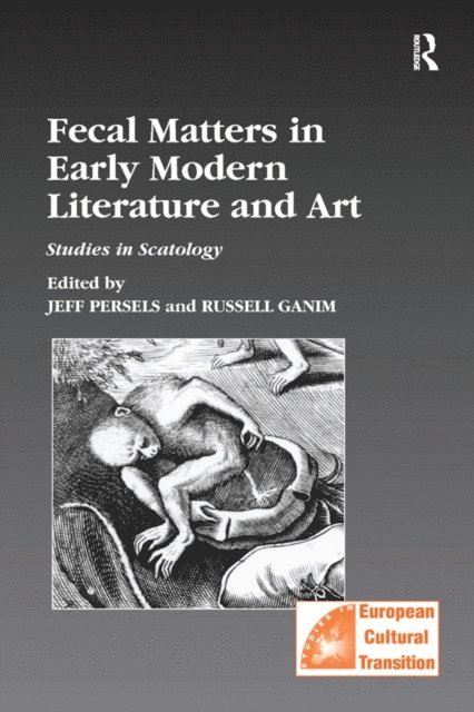 Russell Ganim, Jeff Persels - Fecal Matters in Early Modern Literature and Art, E-bok