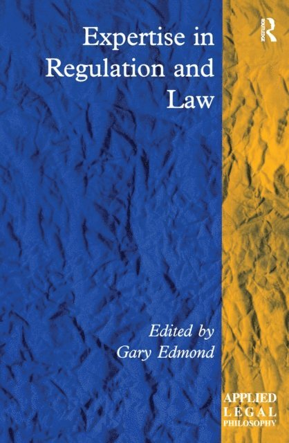 Gary Edmond - Expertise in Regulation and Law, E-bok