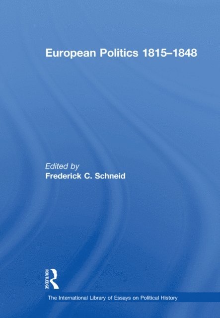 Frederick C. Schneid - European Politics 1815,1848, E-bok