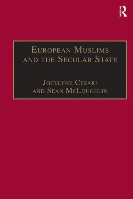 Jocelyne Cesari, Sean McLoughlin - European Muslims and the Secular State, E-bok