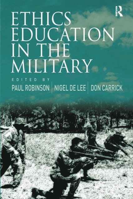 Nigel de Lee, Paul Robinson - Ethics Education in the Military, E-bok
