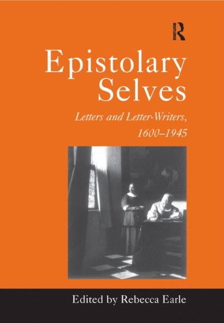Rebecca Earle - Epistolary Selves, E-bok