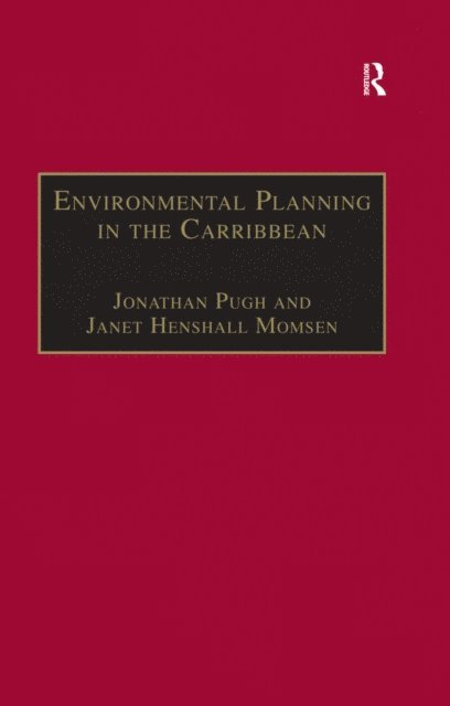 Janet Momsen, Jonathan Pugh - Environmental Planning in the Caribbean, E-bok