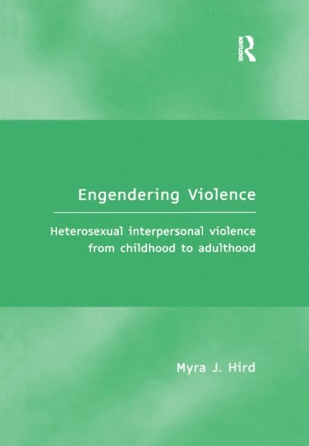 Myra J. Hird - Engendering Violence, E-bok