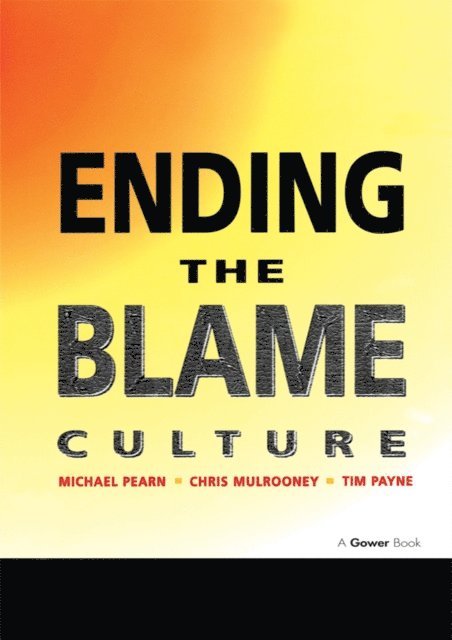 Chris Mulrooney, Michael Pearn - Ending the Blame Culture, E-bok
