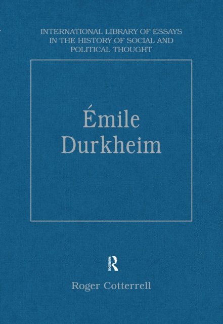 Roger Cotterrell - Emile Durkheim, E-bok