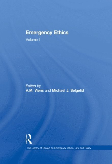 Michael J. Selgelid, A.M. Viens - Emergency Ethics, E-bok
