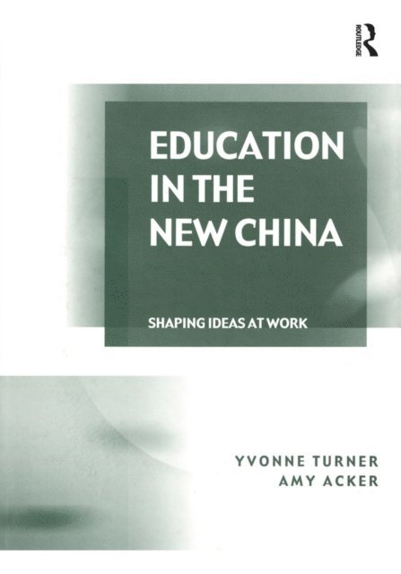 Amy Acker, Yvonne Turner - Education in the New China, E-bok