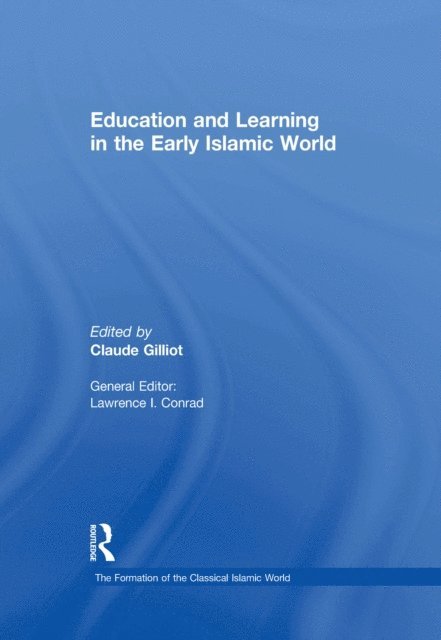 Claude Gilliot - Education and Learning in the Early Islamic World, E-bok