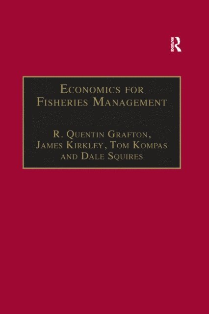 Dale Squires, James Kirkley, R. Quentin Grafton - Economics for Fisheries Management, E-bok